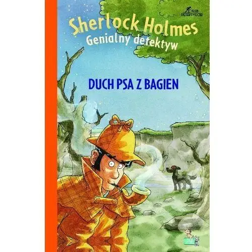 Duch psa z bagien. Sherlock Holmes. Genialny detektyw