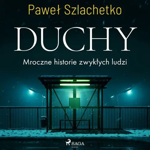 Duchy. Mroczne historie zwykłych ludzi