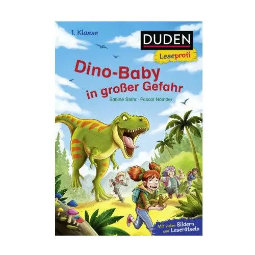 Duden Leseprofi - Dino-Baby in großer Gefahr, 1. Klasse