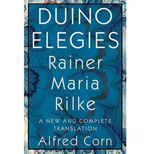 Duino Elegies. A New and Complete Translation