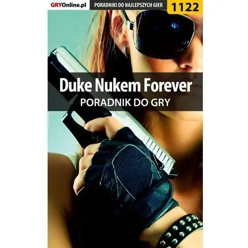 Duke Nukem Forever - poradnik do gry - Piotr "MaxiM" Kulka