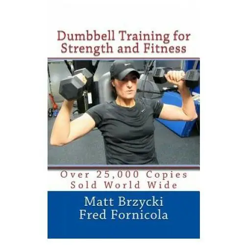 Dumbbell Training for Strength and Fitness