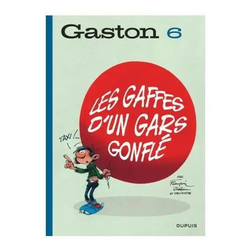 Gaston (édition 2018) - Tome 6 - Les gaffes d'un gars gonflé