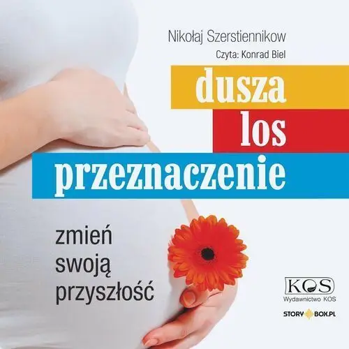 Dusza, los, przeznaczenie. Zmień swoją przyszłość