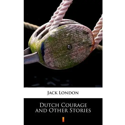 Dutch courage and other stories