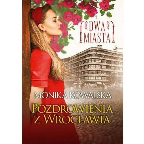 Dwa miasta. Pozdrowienia z Wrocławia