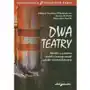 Dwa teatry. studia z zakresu teorii Sklep on-line