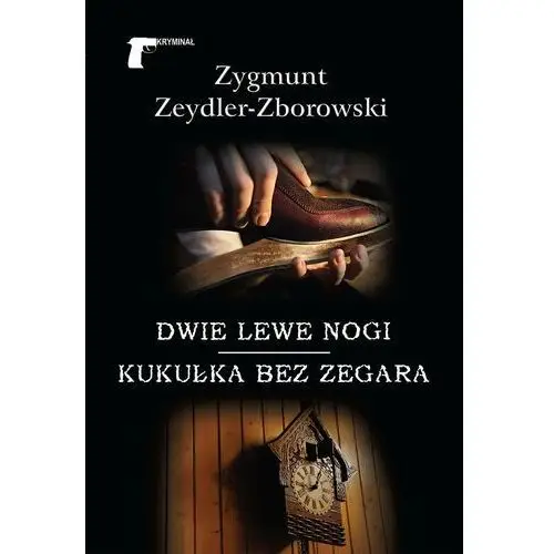 Dwie lewe nogi / Kukułka bez zegara