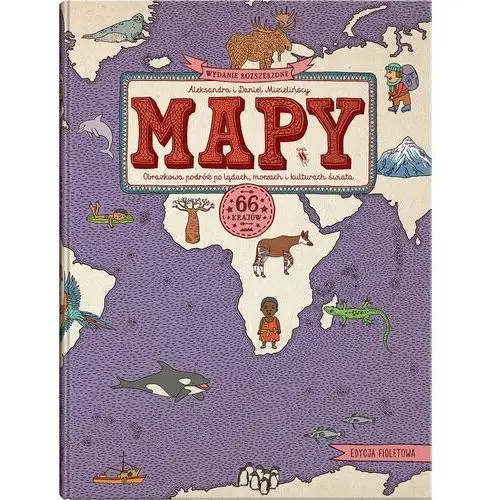 Mapy. edycja fioletowa. obrazkowa podróż po lądach, morzach i kulturach świata wyd. 2023