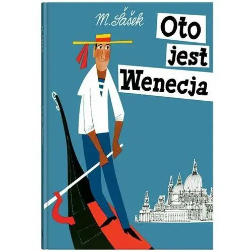 Oto jest Wenecja - MIROSLAV SASEK