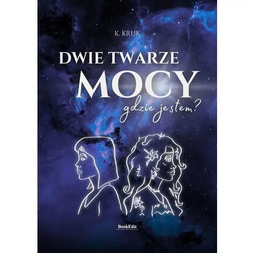 Dwie twarze mocy. Gdzie jestem?