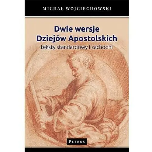 Dwie wersje Dziejów Apostolskich. Teksty standardowy i zachodni