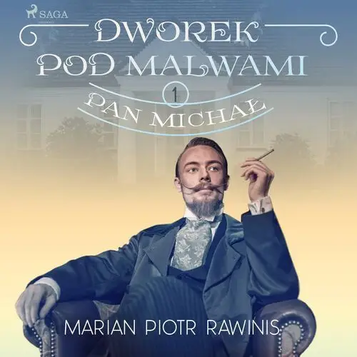 Dworek pod Malwami 1 - Pan Michał