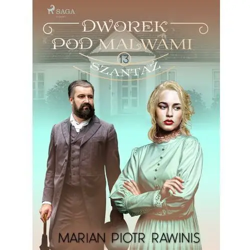 Dworek pod malwami 13 - szantaż