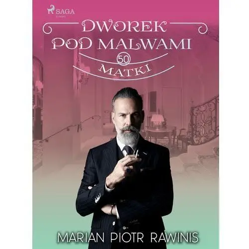 Dworek pod malwami 50 - matki