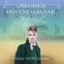 Dworek pod Malwami 6 - Zabawa i zdrada Sklep on-line