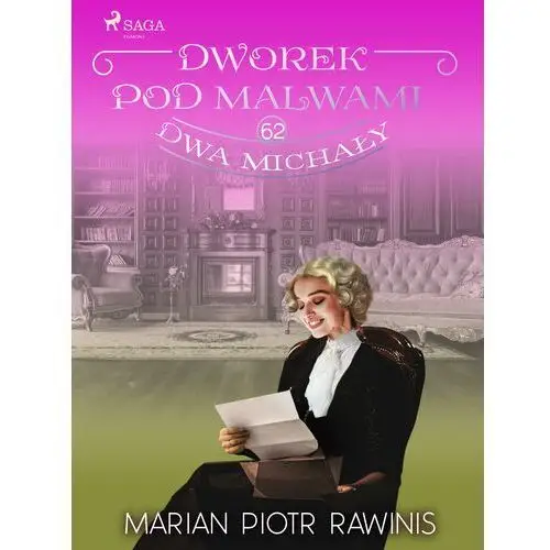 Dworek pod malwami 62 - dwa michały