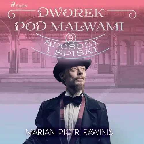 Dworek pod Malwami 9 - Sposoby i spiski