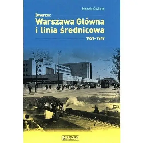 Dworzec warszawa główna 1931–1945 i międzywojenna w linię średnicowa