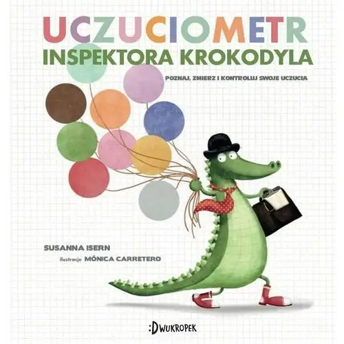 Uczuciometr. tom 1. uczuciometr inspektora krokodyla Dwukropek