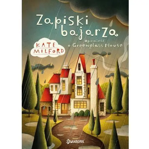 Dwukropek Zapiski bajarza. greenglass house. tom 5