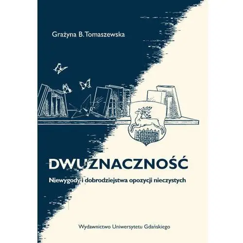 Dwuznaczność Grażyna B. Tomaszewska