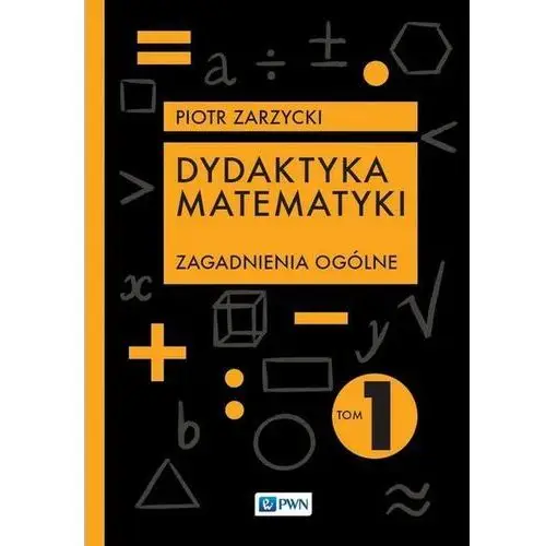 Dydaktyka matematyki Tom 1 (E-book)