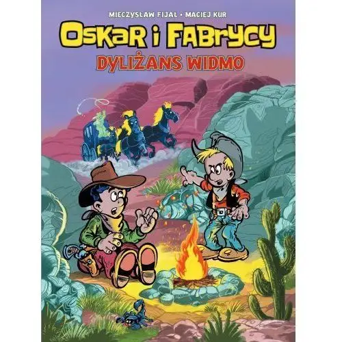 Dyliżans widmo. Oskar i Fabrycy. Tom 2