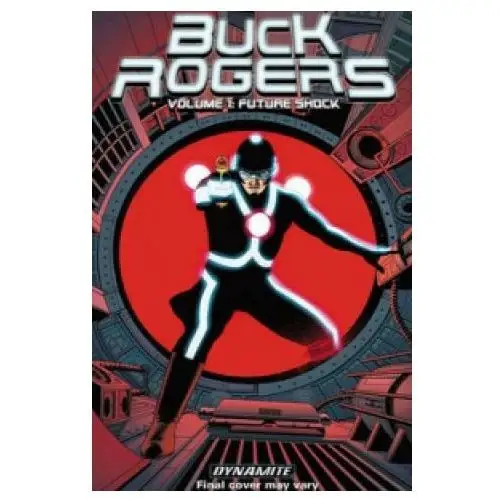 Buck rogers volume 1: future shock Dynamic forces inc