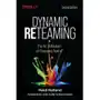 Dynamic Reteaming: The Art and Wisdom of Changing Teams Sklep on-line