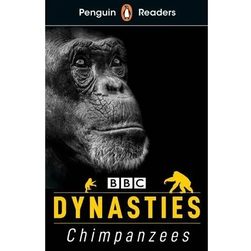 Dynasties Chimpanzees. Penguin Readers. Level 3