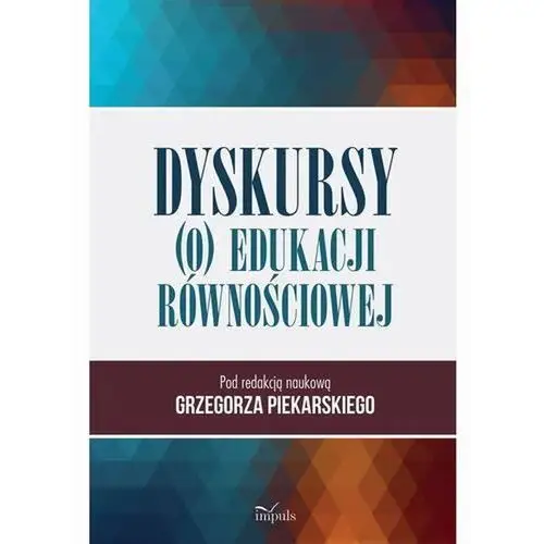 Dyskursy (o) edukacji równościowej