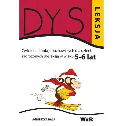 Dysleksja. Ćwiczenia funkcji poznawczych dla dzieci zagrożonych dysleksją w wieku 5-6 lat