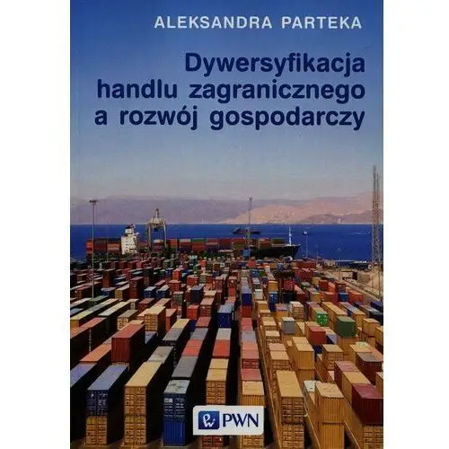 Dywersyfikacja handlu zagranicznego a rozwój gospodarczy