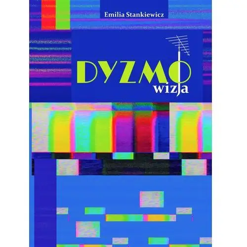 Dyzmo-wizja, czyli opowieść o telewizyjnym imperium pewnego prezesa