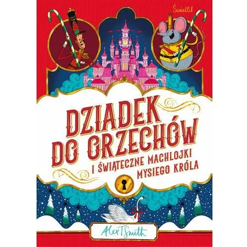 Dziadek do orzechów i świąteczne machlojki Mysiego Króla