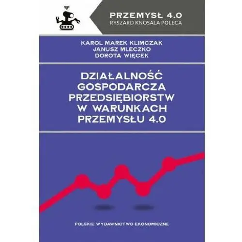 Działalność gospodarcza przedsiębiorstw w warunkach Przemysłu 4.0