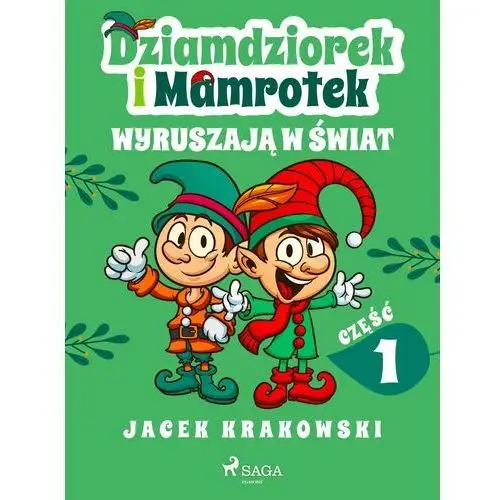 Dziamdziorek i Mamrotek wyruszają w świat