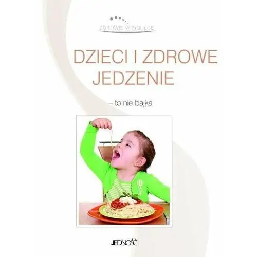 Dzieci i zdrowe jedzenie