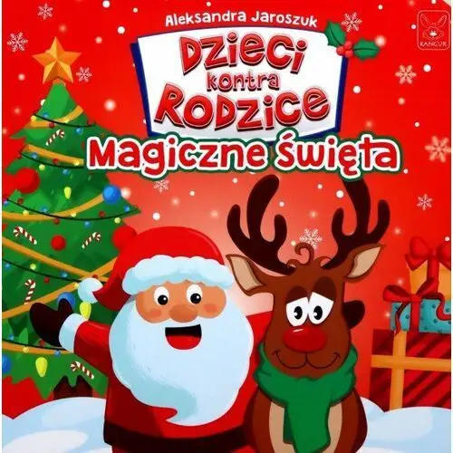 Dzieci kontra rodzice. Magiczne święta