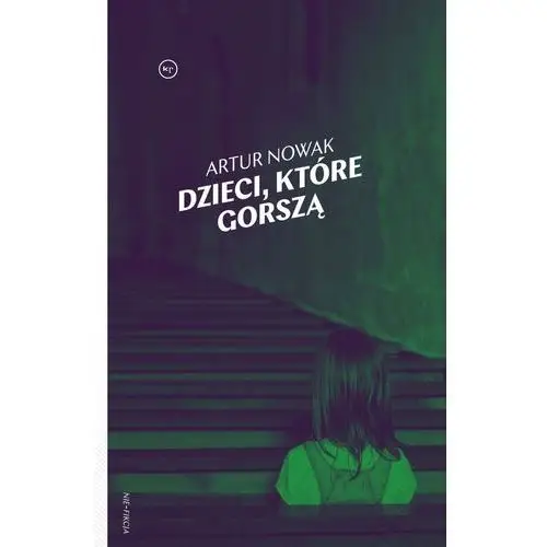 Dzieci Które Gorszą - Artur Nowak