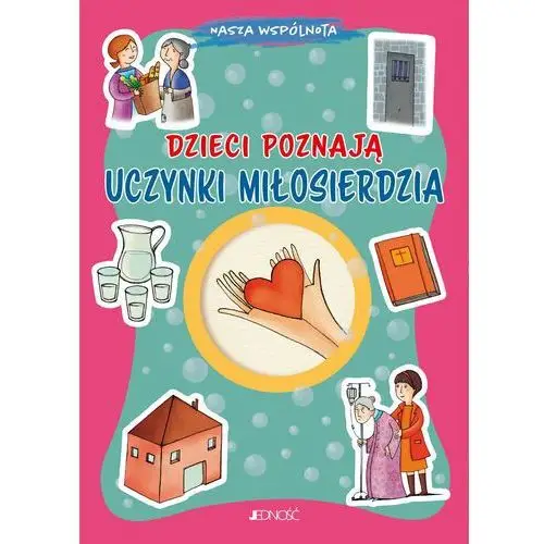 Dzieci poznają uczynki miłosierdzia. Nasza wspólnota