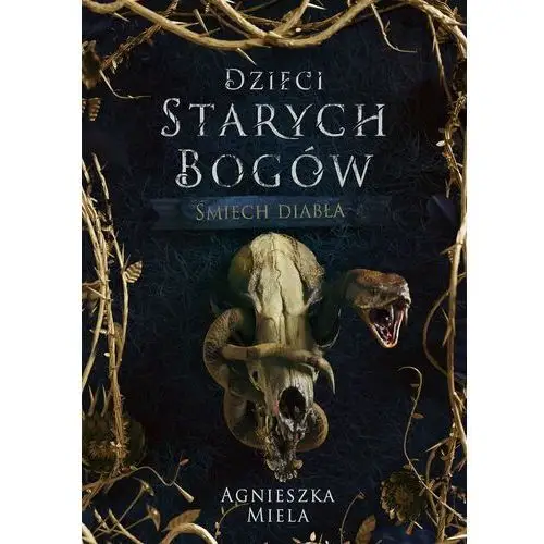 Dzieci Starych Bogów. Śmiech diabła. Tom 1