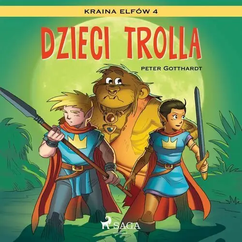 Dzieci trolla. Kraina Elfów. Tom 4