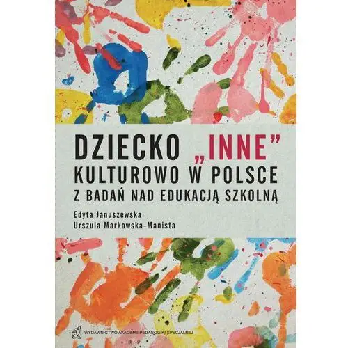 Dziecko "inne" kulturowo w polsce. z badań nad edukacją szkolną, AZ#73507A1AEB/DL-ebwm/pdf