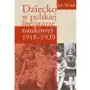 Dziecko w polskiej literaturze naukowej 1918-1939 Sklep on-line