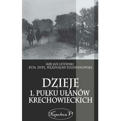 Dzieje 1. Pułku Ułanów Krechowieckich