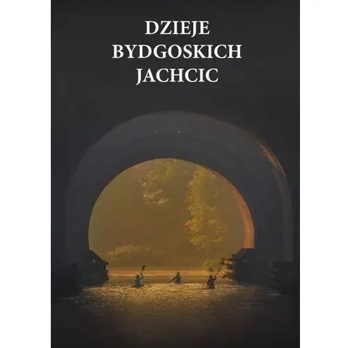 Dzieje bydgoskich jachcic