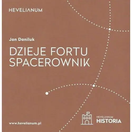 Dzieje Fortu. Spacerownik