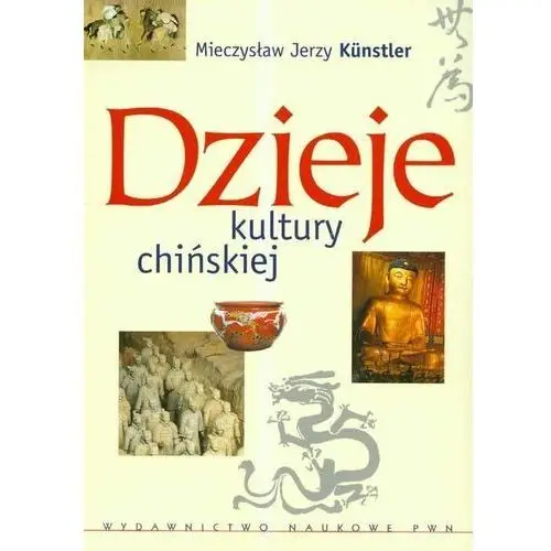 Dzieje kultury chińskiej- bezpłatny odbiór zamówień w Krakowie (płatność gotówką lub kartą)